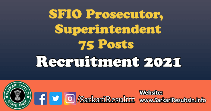 SFIO Prosecutor, Superintendent Recruitment 2021