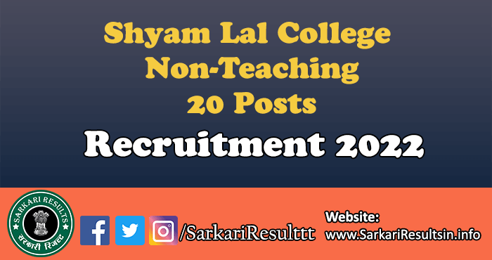Shyam Lal College Non-Teaching Recruitment 2022