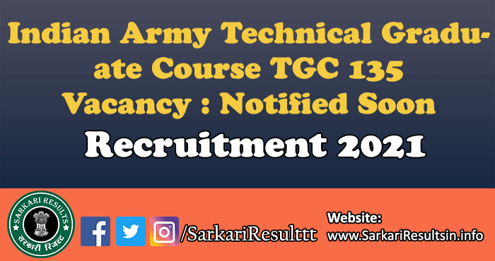 Indian Army Technical Graduate Course TGC 135 Recruitment 2021