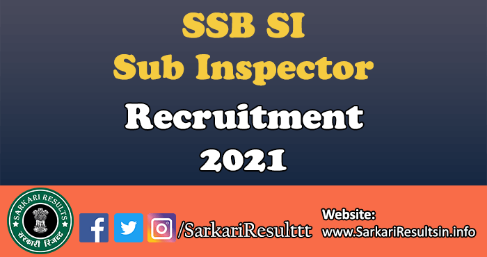 SSB SI Sub Inspector Recruitment 2021
