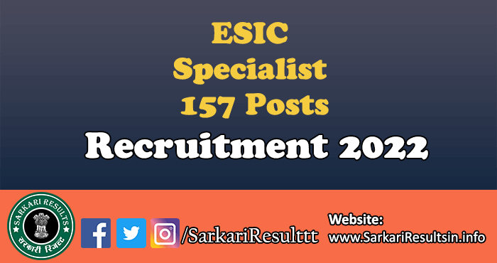 ESIC Specialist Recruitment 2022