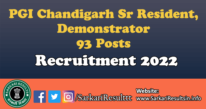 PGI Chandigarh Sr Resident, Demonstrator Recruitment 2022
