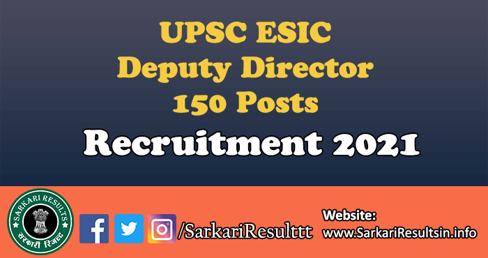 UPSC ESIC Deputy Director Recruitment 2021