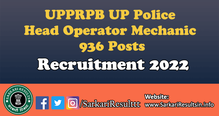 UPPRPB UP Police Head Operator Mechanic Recruitment 2022