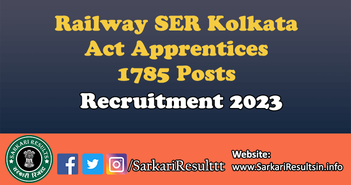 Railway SER Kolkata Act Apprentices Recruitment 2023