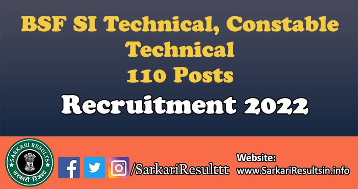 BSF SI Technical, Constable Technical Recruitment 2022