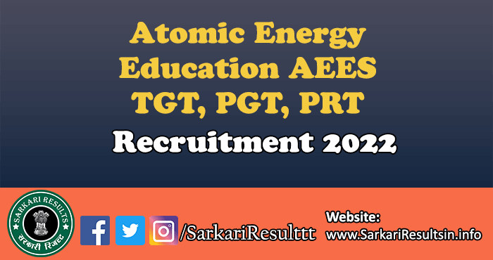 AEES TGT, PGT, PRT Recruitment 2022