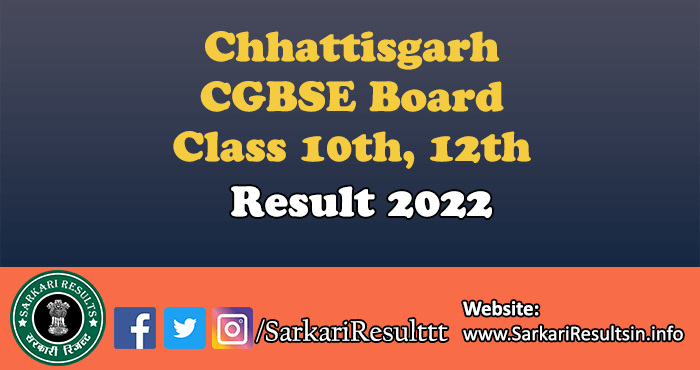 Chhattisgarh CGBSE Board Class 10th, 12th Result 2022