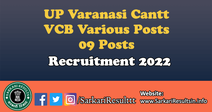 UP Varanasi Cantt VCB Various Posts Recruitment 2022