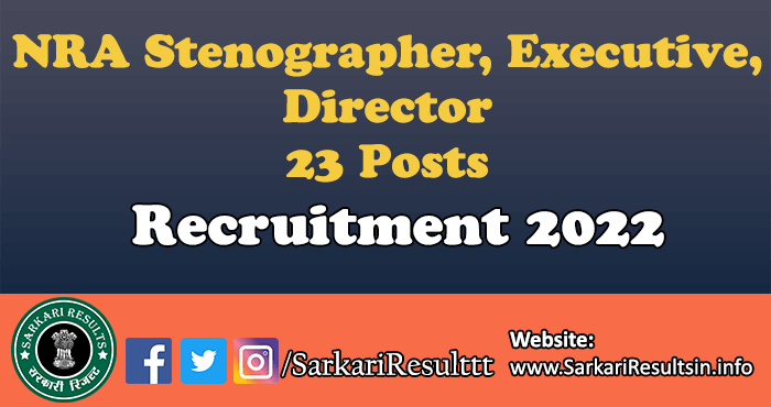 NRA Stenographer, Executive, Director Recruitment 2022