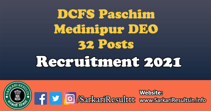 DCFS Paschim Medinipur DEO Recruitment 2021