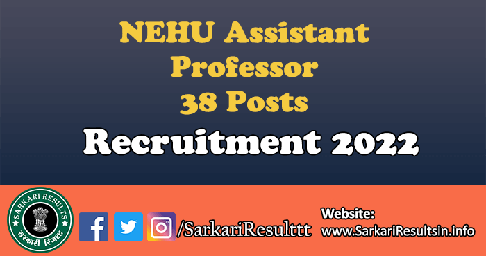 NEHU Assistant Professor Recruitment 2022