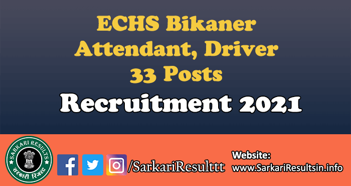 ECHS Bikaner Attendant, Driver Recruitment 2021