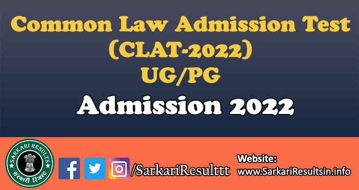 CLAT UG, PG Admission Online Form 2022