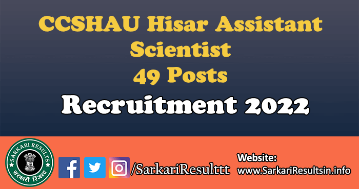 CCSHAU Hisar Assistant Scientist Recruitment 2022