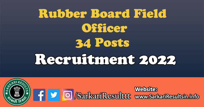 Rubber Board Field Officer Recruitment 2022