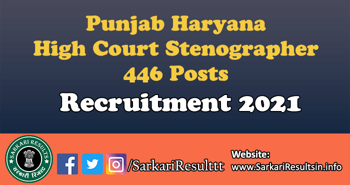Punjab Haryana High Court Steno Recruitment 2021