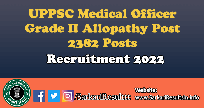 UPPSC Medical Officer Grade II Allopathy Post Recruitment 2022