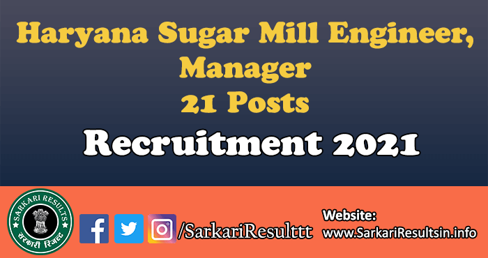Haryana Sugar Mill Engineer, Manager Recruitment 2021