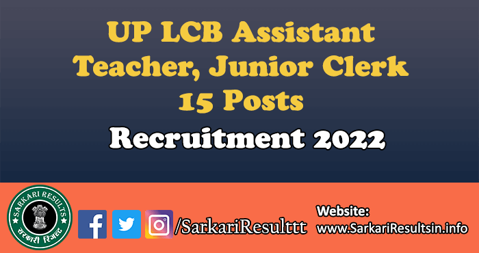 UP LCB Assistant Teacher, Junior Clerk Recruitment 2022