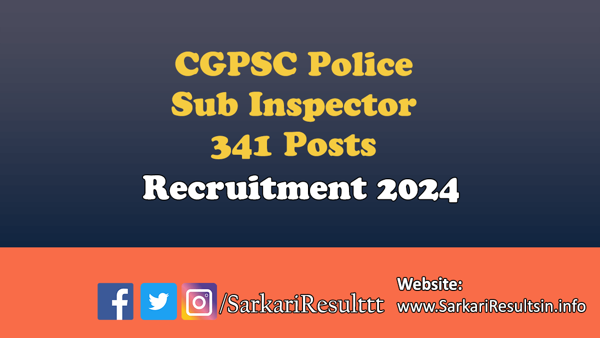 CGPSC Chhattisgarh Police Sub Inspector Recruitment 2024
