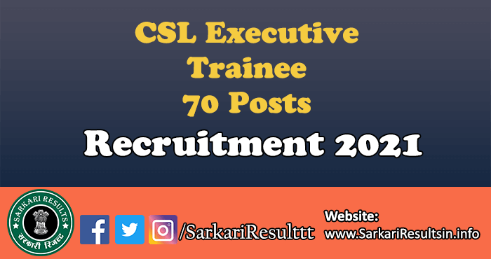 CSL Executive Trainee Recruitment 2021