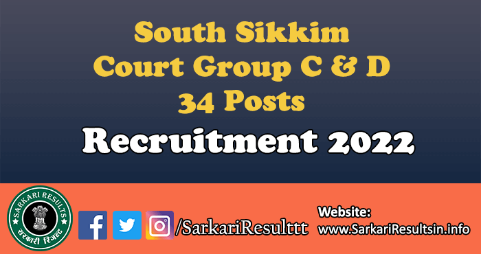 South Sikkim Court Group C & D Recruitment 2022