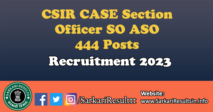 CSIR CASE SO ASO Recruitment 2023
