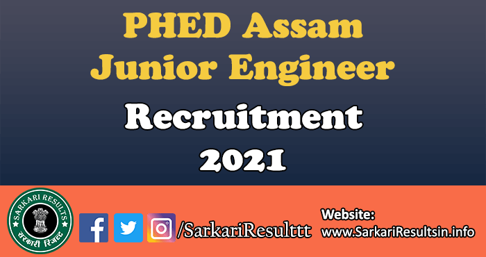 PHED Assam Junior Engineer Recruitment 2021 