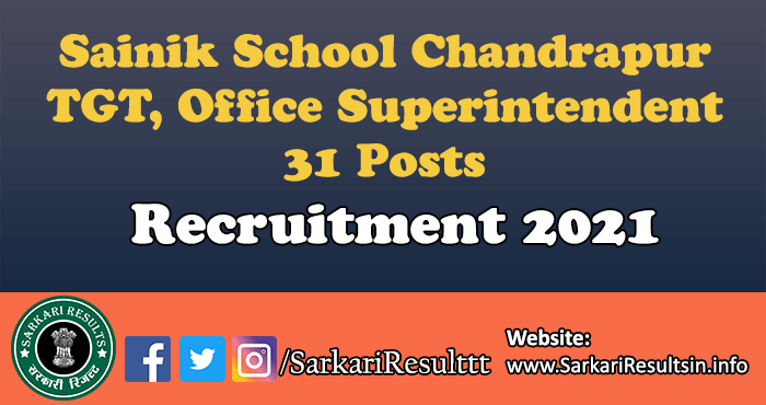 Sainik School Chandrapur TGT, Office Superintendent Recruitment 2021