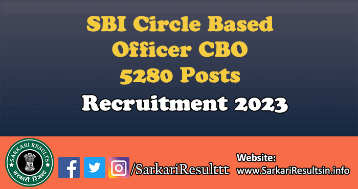 SBI Circle Based Officer CBO Recruitment 2023