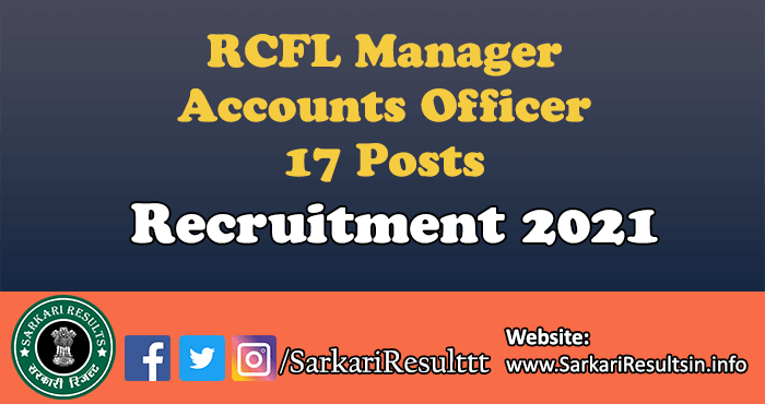 RCFL Manager Accounts Officer Recruitment 2021