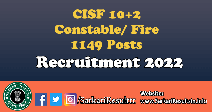 CISF 10+2 Constable/ Fire Exam Date 2022