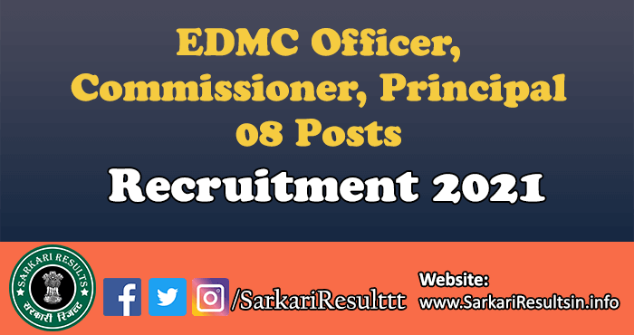 EDMC Officer Principal Recruitment 2021