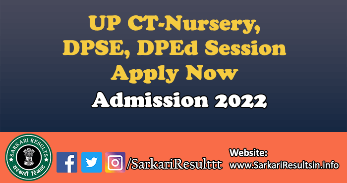 UP CT-Nursery Session Admission Form 2022