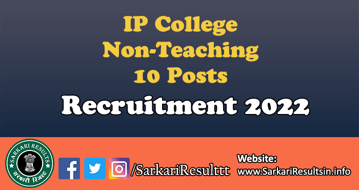 IP College Non-Teaching Recruitment 2022