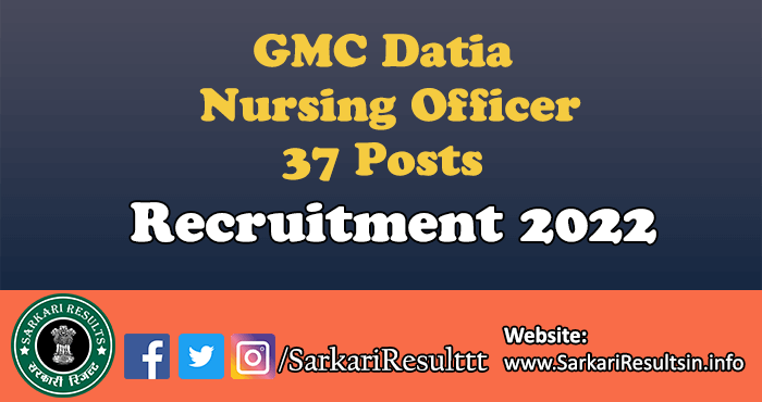 GMC Datia Nursing Officer Recruitment 2022