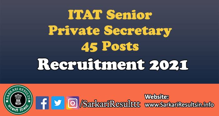 ITAT Senior Private Secretary Recruitment 2021