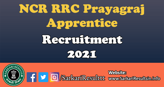 NCR RRC Prayagraj Apprentice Recruitment 2021