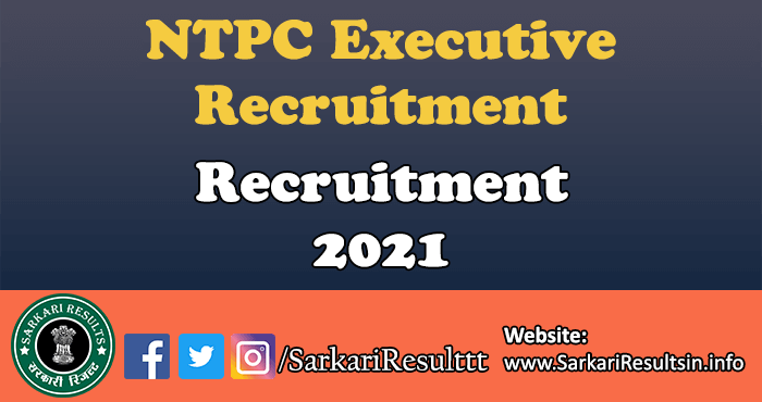 NTPC Executive Recruitment 2021