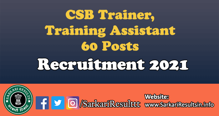 CSB Trainer, Training Assistant Recruitment 2021