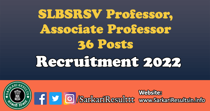 SLBSRSV Professor, Associate Professor Recruitment 2022