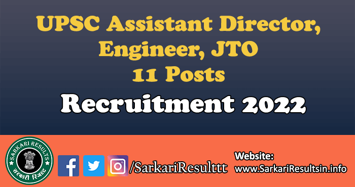 UPSC Assistant Director, Engineer, JTO Recruitment 2022