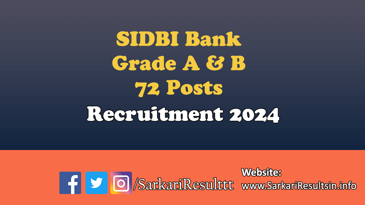 SIDBI Bank Grade A, B Recruitment 2024