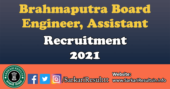 Brahmaputra Board Engineer Recruitment 2021