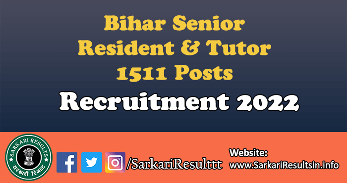 Bihar Senior Resident & Tutor Recruitment 2022