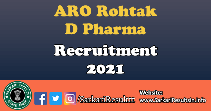 ARO Rohtak D Pharma Recruitment 2021