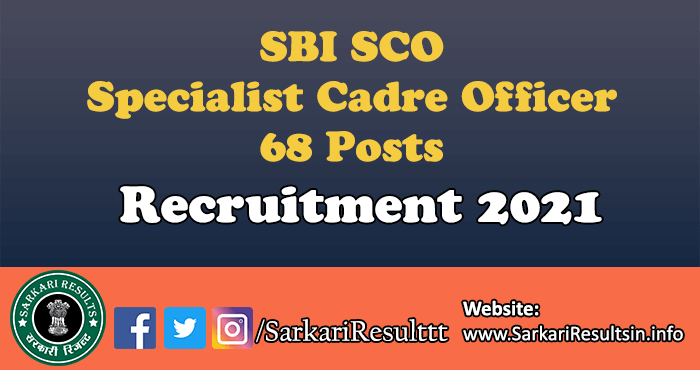 SBI SCO Specialist Cadre Officer Recruitment 2021