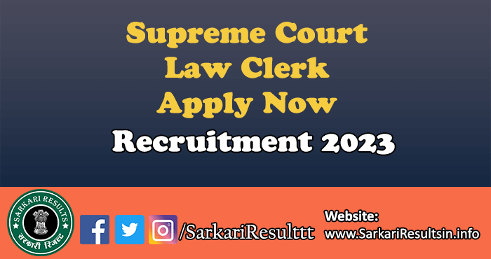 Supreme Court Law Clerk Recruitment 2023