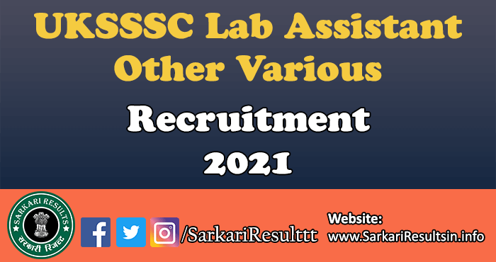 UKSSSC Lab Assistant Recruitment 2021